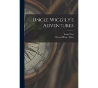 Howard Roger Garis Louis Wisa Uncle Wiggily's Adventures (Tascabile)
