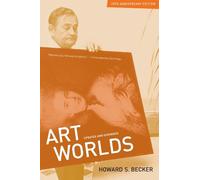 Howard S. Becker Art Worlds, 25th Anniversary Edition (Tascabile)