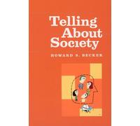 Howard S. Becker Telling About Society (Tascabile)