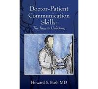 Howard S Bush Doctor-Patient Communication Skills (Tascabile)