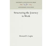 Howard S. Lapin Structuring the Journey to Work (Copertina rigida)