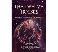 Howard Sasportas The Twelve Houses (Tascabile)