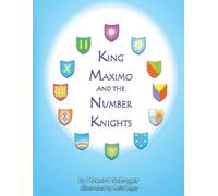 Howard Schrager King Maximo and the Number Knights (Tascabile)