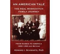 Howard Schwartz AN AMERICAN TALE - From Russia to America (Copertina rigida)