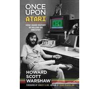 Howard Scott Warshaw Once Upon Atari (Tascabile)