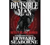 Howard Seaborne Divisible Man - Seven Black Robes (Copertina rigida)
