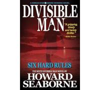Howard Seaborne Divisible Man - Six Hard Rules (Tascabile) Divisible Man