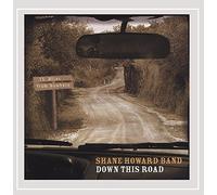 Howard, Shane Band - Down This Road