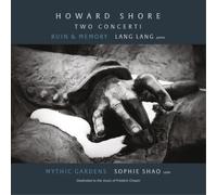 Lang Lang - Howard Shore: Due Concerti Per Pianoforte