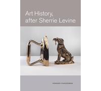 Howard Singerman Art History, After Sherrie Levine (Tascabile)
