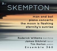 Howard Skempton Skempton: Man and Bat/Piano Concerto/The Moon Is Flashing/...