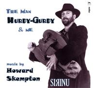 Howard Skempton The Man Hurdy-gurdy & Me (CD) Album