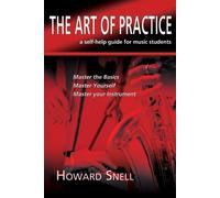 Howard Snell The Art of Practice (Tascabile)
