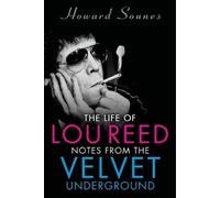 Howard Sounes The Life of Lou Reed (Tascabile)