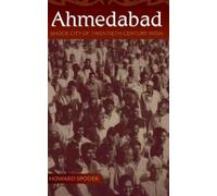 Howard Spodek Ahmedabad (Copertina rigida)