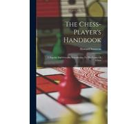 Howard Staunton The Chess-player's Handbook (Copertina rigida)