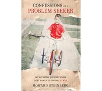 Howard Steinberg Confessions of a Problem Seeker (Tascabile)