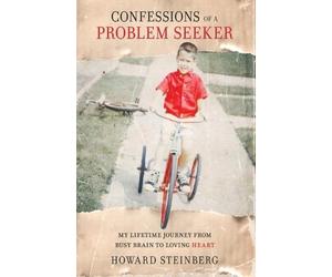 Howard Steinberg Confessions of a Problem Seeker (Tascabile)