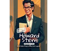 Howard Stern Mistakes and Comebacks Biography for Kids: Early Radio Firing to Shock Jock Legend