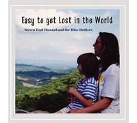 Howard, Steven Earl - Easy To Get Lost In The World