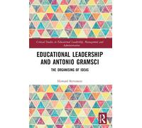 Howard Stevenson Educational Leadership and Antonio Gramsci (Tascabile)