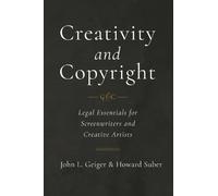 Howard Suber John L. Geiger Creativity and Copyright (Tascabile)