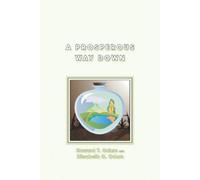 Howard T. Odum Elisabeth C. Odum A Prosperous Way Down (Tascabile)