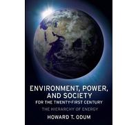 Howard T. Odum Environment, Power, and Society for the Twenty-First (Tascabile)