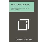 Howard Thurman Deep Is The Hunger (Tascabile)