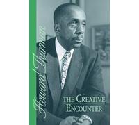 Howard Thurman The Creative Encounter (Tascabile)
