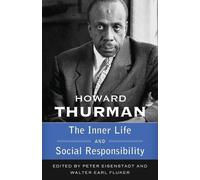 Howard Thurman The Inner Life and Social Responsibility (Tascabile)