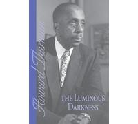Howard Thurman The Luminous Darkness (Tascabile)