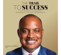 Howard W Brown The Trail to Success (Copertina rigida)