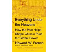 Howard W. French Everything Under the Heavens (Tascabile)