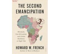 Howard W. French The Second Emancipation (Tascabile)