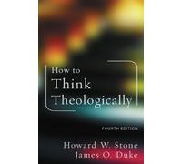 Howard W. Stone James O. Duke How to Think Theologically (Tascabile)