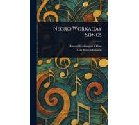 Howard Washington Odum Guy Benton Johnso Negro Workaday Song (Copertina rigida)
