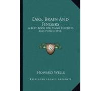 Howard Wells Ears, Brain And Fingers (Tascabile)