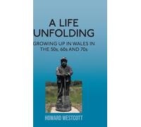 Howard Westcott A Life Unfolding (Copertina rigida)