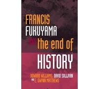 Howard Williams E Gwynn Matthews D Francis Fukuyama and the E (Copertina rigida)