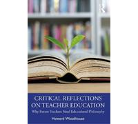 Howard Woodhouse Critical Reflections on Teacher Education (Tascabile)