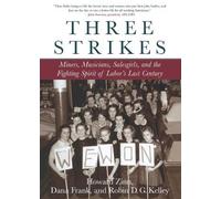 Howard Zinn Robin D.G. Kelley Dana Frank Three Strikes (Tascabile)