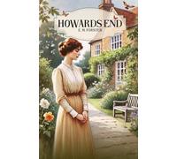 Howards End: Annotated Classic Literature Edition