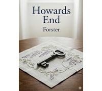 Howards end: By e m forster