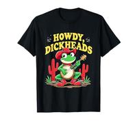 Howdy Dickheads Con Un Frog Cactus Sombrero E Guitar Cowboy Maglietta