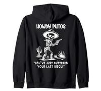 Howdy Putos Cowboy Skull You Just Buttered Your Last Biscuit Felpa con Cappuccio