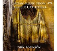 Howell/ Weber/ Elgar/ Robinson - Organ Music From Carlisle Cathedral