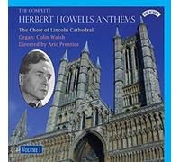 Howells/ Cathedral Choir Lincoln/ Prentice - Complete Herbert Howells 1