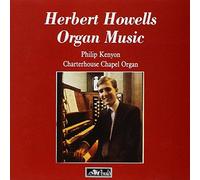 Howells, Herbert - Works For Organ