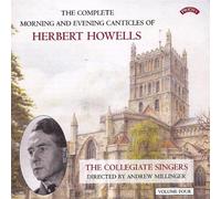 Howells/ Millinger/ Moorhouse/ Collegiate Sing - Complete Morning & Evening Canticles 4